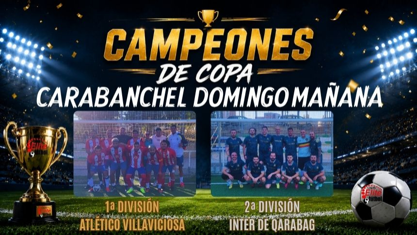 CAMPEONES DE COPA. CARABANCHEL DOMINGO MAÑANA